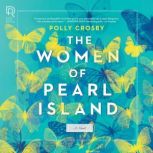 The Women of Pearl Island, Polly Crosby