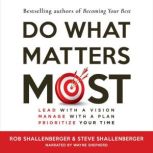 Do What Matters Most, Steven R Shallenberger