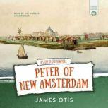 Peter of New Amsterdam, James Otis