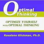 Optimize Yourself with Optimal Thinki..., Rosalene Glickman