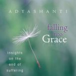 Falling into Grace, Adyashanti