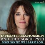 Intimate Relationships Workshop, Marianne Williamson