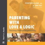 Parenting with Love  Logic, Foster Cline