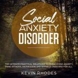 Social Anxiety Disorder, Kevin Rhodes