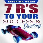 Seven R's To Your Success and Destiny, Tarupiwa Muzah