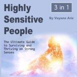 Highly Sensitive People, Vayana Ariz