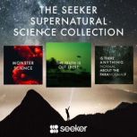 The Seeker Supernatural Science Collection, Seeker