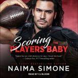 Scoring the Players Baby, Naima Simone