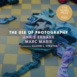 The Use of Photography, Annie Ernaux