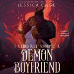 I Accidentally Summoned a Demon Boyfr..., Jessica Cage
