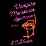 Vampire Menstrual Syndrome, S.C. Hunter