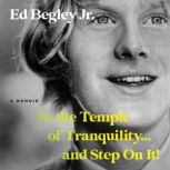 To the Temple of Tranquility...And St..., Ed Begley Jr.