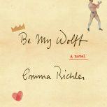 Be My Wolff, Emma Richler