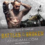 Battles of the Broken, Anne Malcom