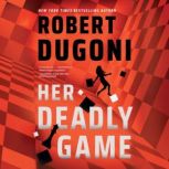 Her Deadly Game, Robert Dugoni