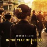 In the Year of Jubilee, George Gissing