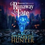 Runaway Fate, Elizabeth Hunter
