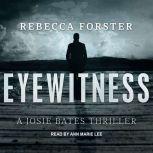 Eyewitness, Rebecca Forster