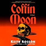 Coffin Moon, Keith Rosson