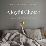A Joyful Choice, Evelyn Jane Davies