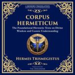 Corpus Hermeticum, Hermes Trismegistus