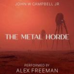 The Metal Horde, John W. Campbell Jr.