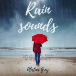 Rain Sounds, Alistair Grey