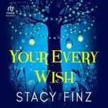 Your Every Wish, Stacy Finz