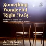 Something Wonderful Right Away, Jeffrey Sweet