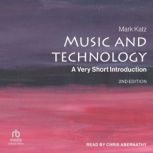 Music and Technology A Very Short Introduction, 2nd Edition, Mark Katz