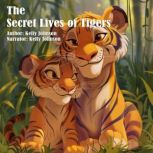 The Secret Lives of Tigers, Kelly Johnson