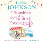 Sunshine at the Comfort Food Cafe, Debbie Johnson