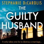 The Guilty Husband, Stephanie DeCarolis