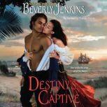 Destiny's Captive, Beverly Jenkins