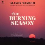 The Burning Season, Alison Wisdom
