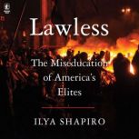 Lawless, Ilya Shapiro