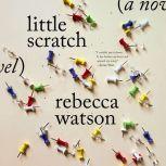 little scratch, Rebecca Watson