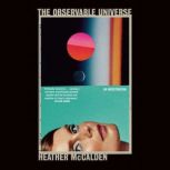 The Observable Universe, Heather McCalden