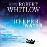 Deeper Water, Robert Whitlow