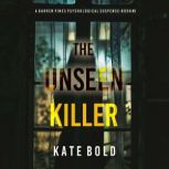 The Unseen Killer A Barren Pines Psy..., Kate Bold