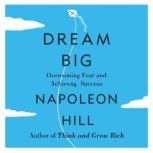 Dream Big, Napoleon Hill