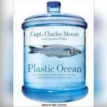 Plastic Ocean, Capt. Charles Moore