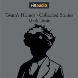 Twain's Humor - Collected Stories, Mark Twain