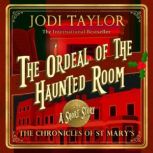 The Ordeal of the Haunted Room, Jodi Taylor