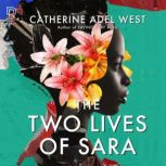 The Two Lives of Sara, Catherine Adel West