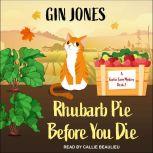 Rhubarb Pie Before You Die, Gin Jones