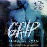 Grip, Kennedy Ryan