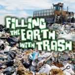 Filling the Earth with Trash, Jeanne Sturm