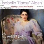 Overruled, Isabella Pansy Alden