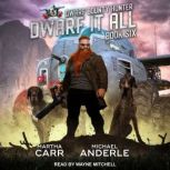 Dwarf It All, Michael Anderle